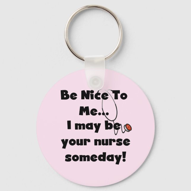 Be Nice Nurse Tshirts and Gifts Keychain (Front)