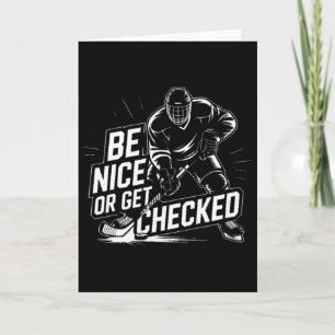 Be Nice Or Get Checked Funny Ice Hockey  Card