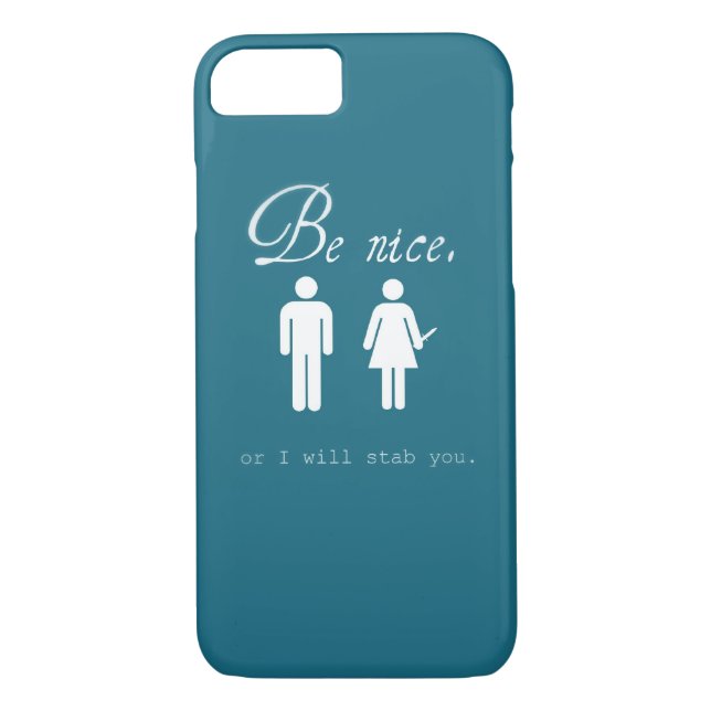 Be nice or I will stab you. Case-Mate iPhone Case (Back)