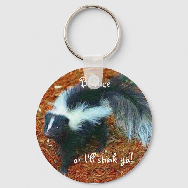 Be nice or I'll stink ya!-keychain Keychain (Front)