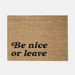 Be Nice Or Leave Doormat