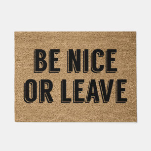 Be Nice Or Leave Doormat
