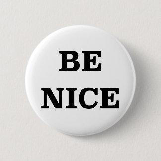 Be Nice (spread the word) 2 Inch Round Button