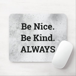 Be Nice Text on Texture Mouse Pad