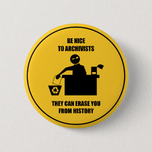 Be Nice to Archivists 2 Inch Round Button