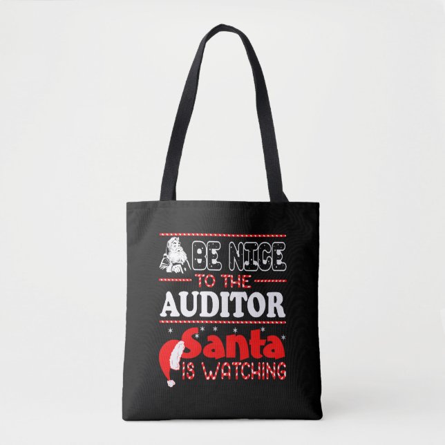 Be Nice To Auditor Santa Is Watching Christmas Tote Bag (Front)