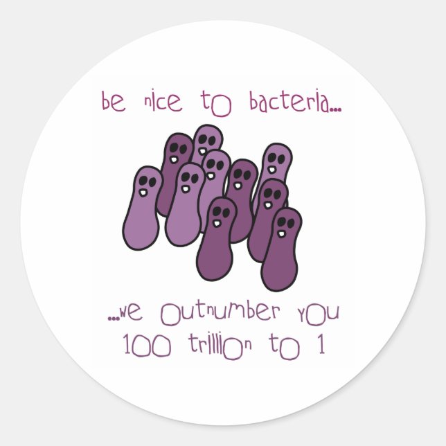 Be nice to bacteria classic round sticker (Front)