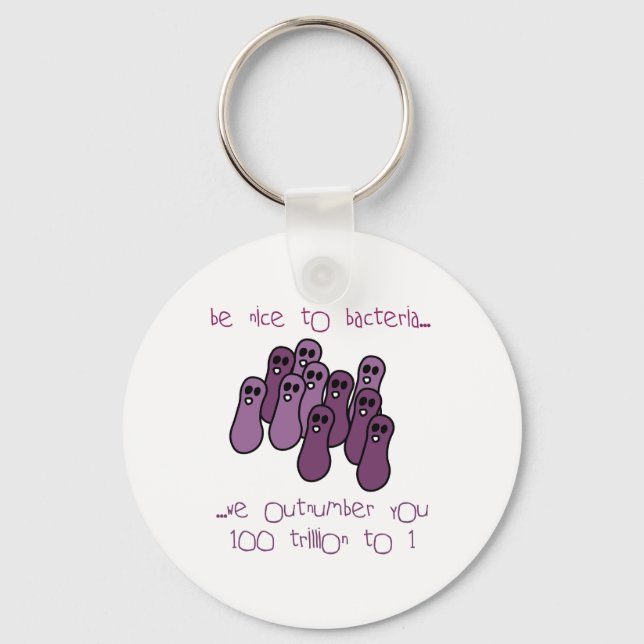 Be nice to bacteria keychain (Front)