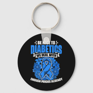 Be Nice To Diabetics Warrior Diabetic Diabetes Awa Keychain