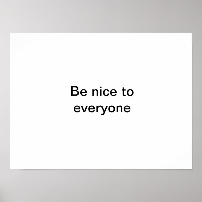 Be nice to everyone poster (Front)