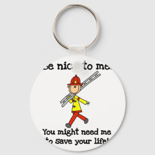 Be Nice to Firefighters Keychain