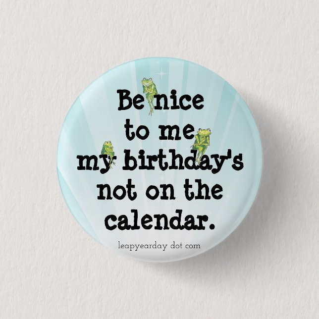 Be Nice to Me 1 Inch Round Button (Front)