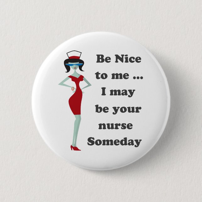 Be nice to me 2 inch round button (Front)