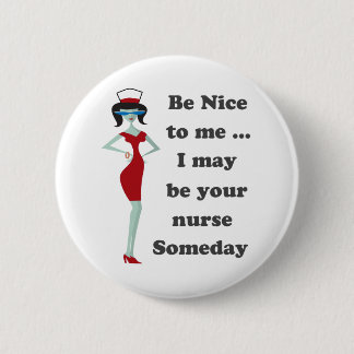 Be nice to me 2 inch round button