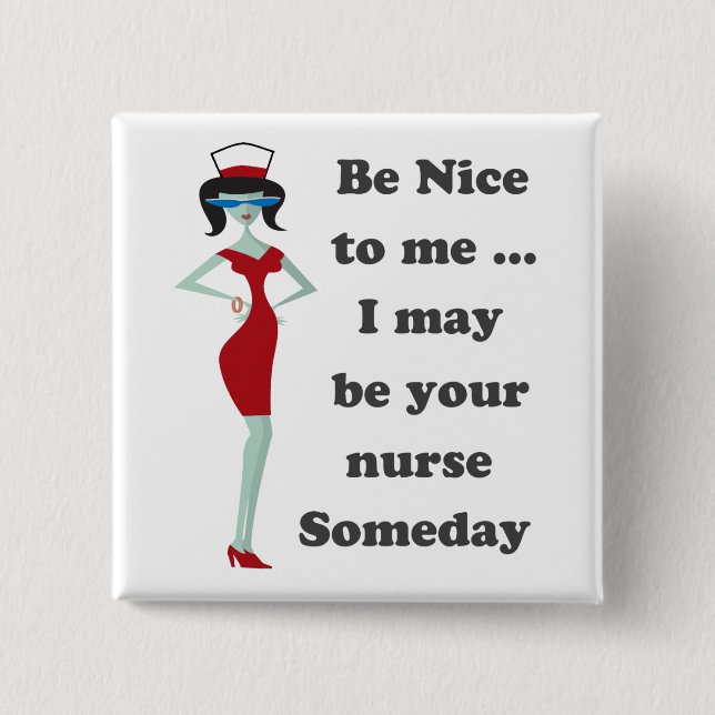 Be nice to me 2 inch square button (Front)