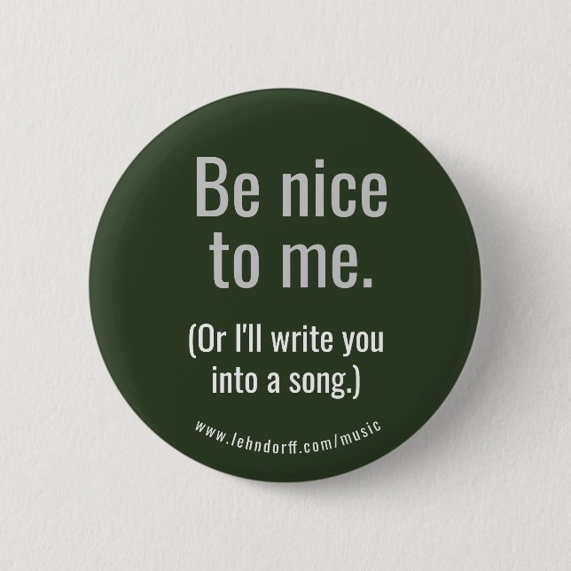 Be nice to me button (Front)