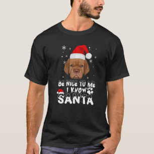 Be Nice To Me I Know Santa Dogue de Bordeaux Dog C T-Shirt