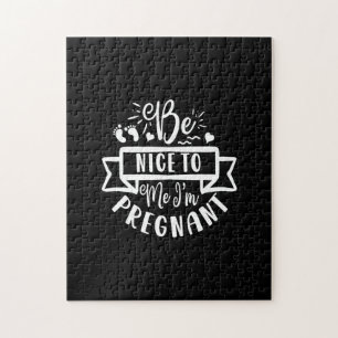 be nice to me i'm pregnant jigsaw puzzle