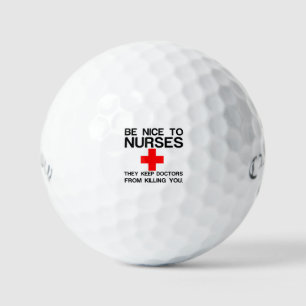 BE NICE TO NURSES GOLF BALLS