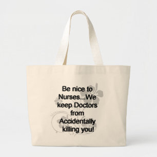 Be Nice To Nurses Large Tote Bag