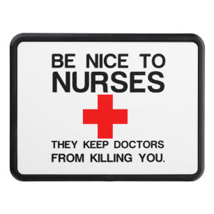 BE NICE TO NURSES TRAILER HITCH COVER