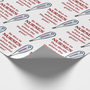 Be Nice to Nurses Wrapping Paper