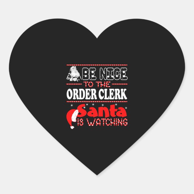 Be Nice To Order Clerk Santa Is Watching Christmas Heart Sticker (Front)