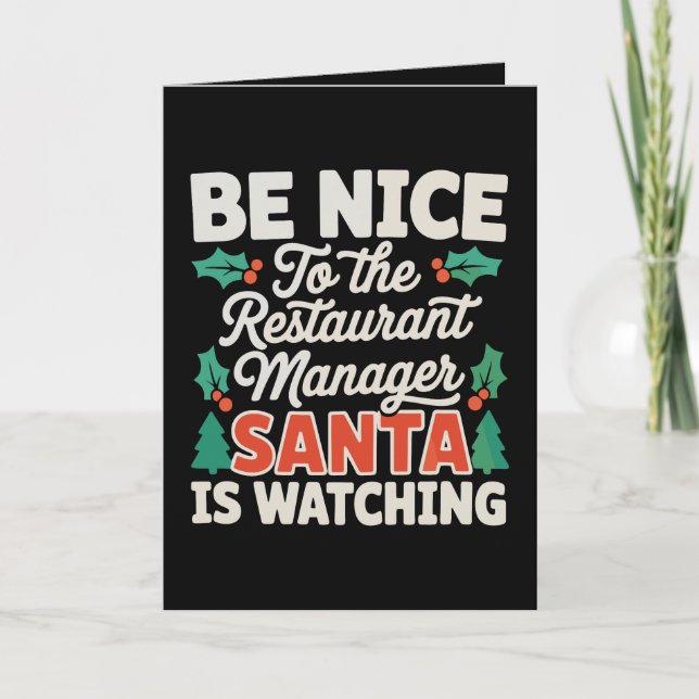 Be Nice To Restaurant Manager Santa Is Watching Card (Front)