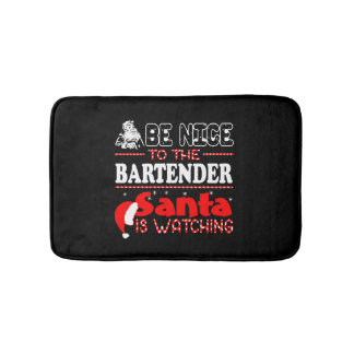 Be Nice To The Bartender Santa Is Watching Bath Mat