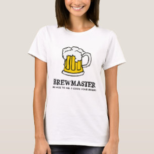 Be nice to the Brewmaster! T-Shirt