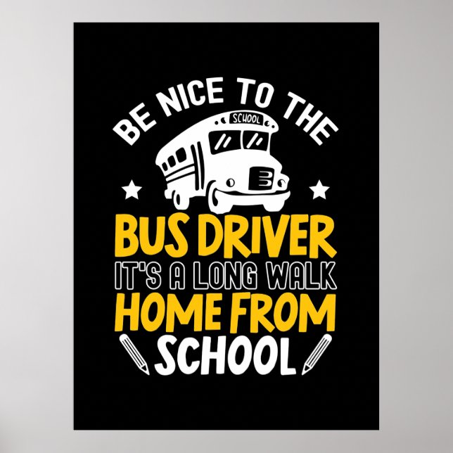 Be Nice To The Bus Driver Poster (Front)