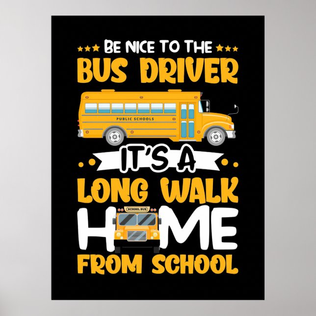 Be Nice To The Bus Driver Poster (Front)