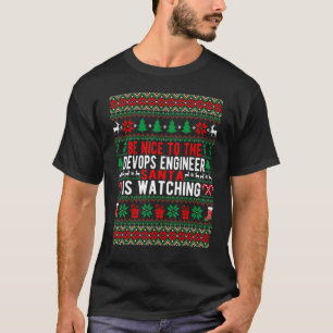 Be Nice To The DevOps Engineer Santa Is Watching C T-Shirt
