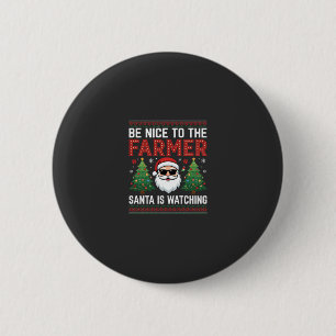 Be Nice To The Farmer Santa Christmas 2 Inch Round Button