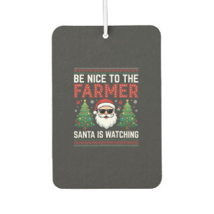 Be Nice To The Farmer Santa Christmas Air Freshener
