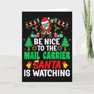 Be Nice To The Mail Carrier Santa - Stal Worker Ch Card