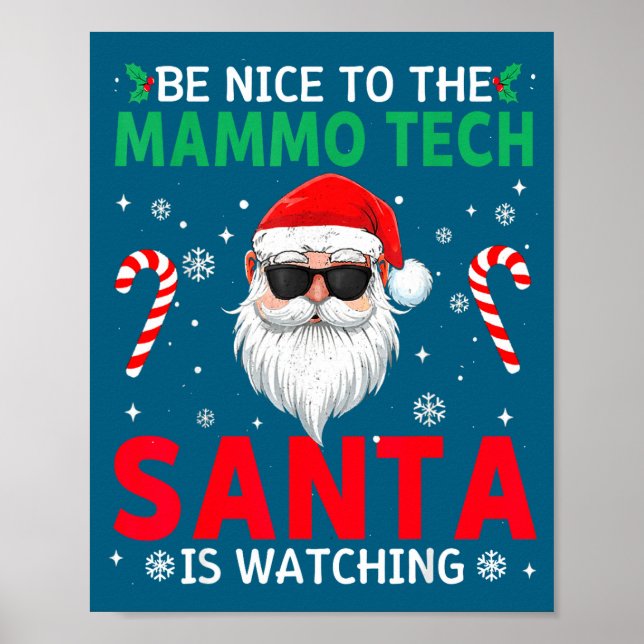 Be Nice To The Mammo Tech Santa Is Watching Christ Poster (Front)