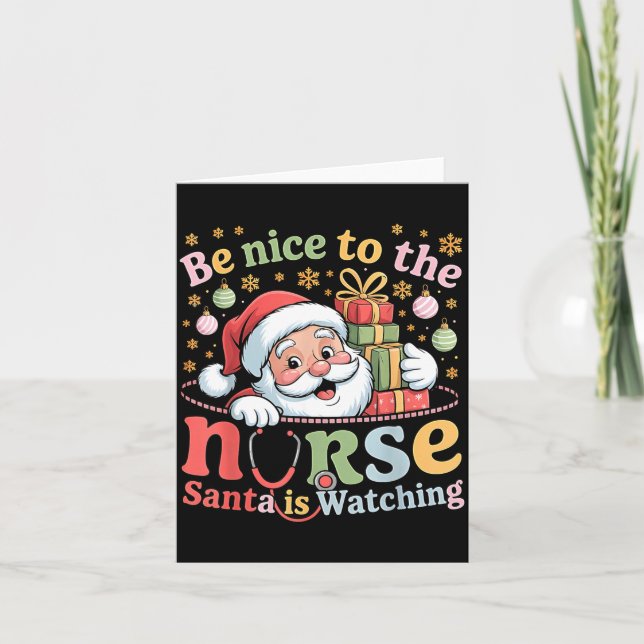 Be Nice To The Nurse Santa Is Watching Christmas X Card (Front)