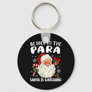 Be Nice To The Para Santa Is Watching Xmas Parapro Keychain