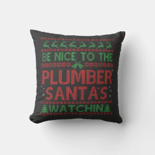 Be Nice To the Plumber Santa's Watching Funny  Throw Pillow