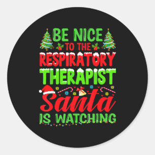 Be Nice To The Resratory Therast Rt Therapy Christ Classic Round Sticker