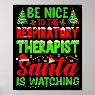 Be Nice To The Resratory Therast Rt Therapy Christ Poster