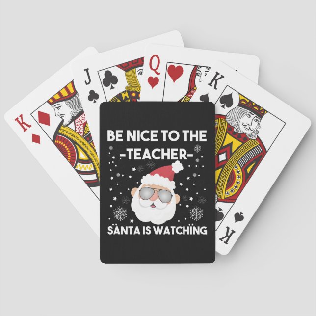 Be Nice to The Teacher Santa is Watching Christmas Playing Cards (Back)