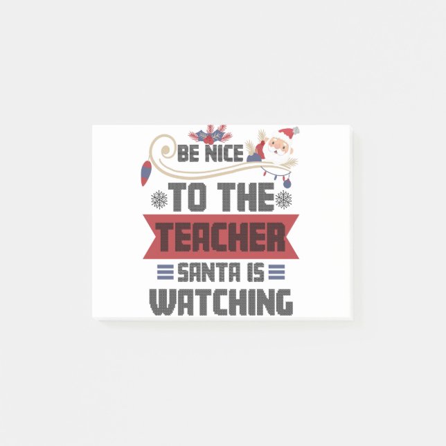 Be Nice to The Teacher Santa is Watching Teacher Post-it Notes (Front)