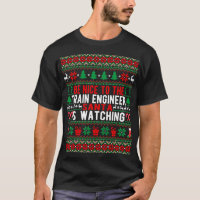 Be Nice To The Train Engineer Santa Is Watching Ch