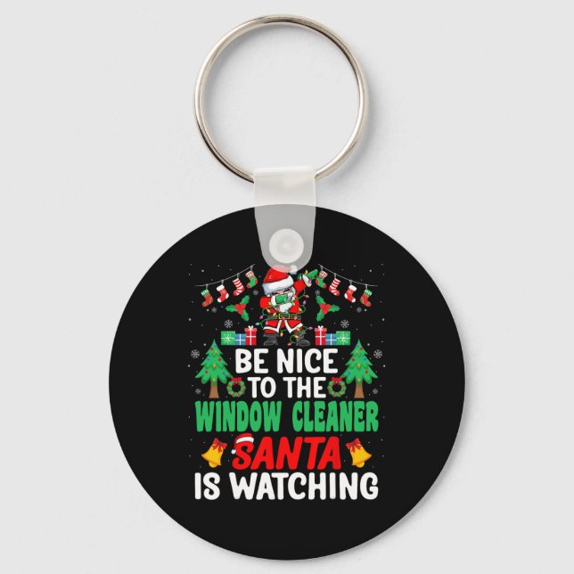 Be Nice To The Window Cleaner Santa Window Washer  Keychain (Front)