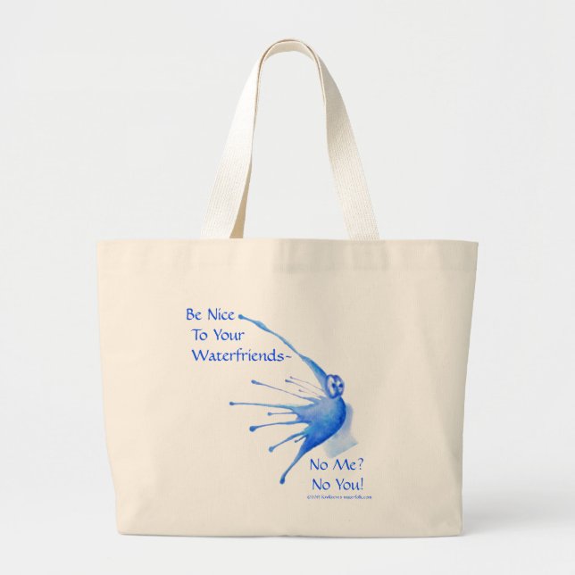 Be Nice to Your Waterfriends: Large Waterfolk Bag (Front)