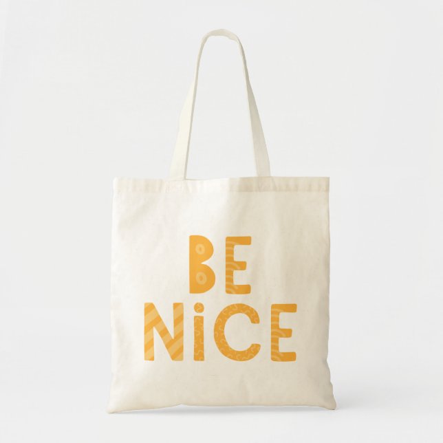 Be Nice. Tote Bag (Front)