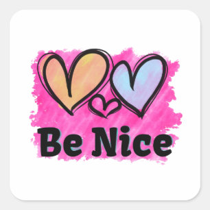 Be Nice Watercolor Hearts Square Sticker