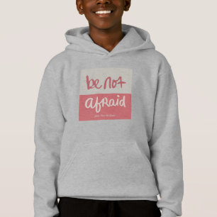 Be not afraid